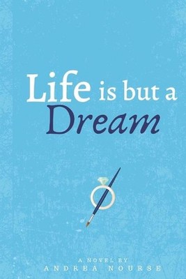 Life is But a Dream by Andrea Nourse (English) Paperback Book