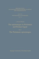 The Epistrategos In Ptolemaic And Roman Egypt J. David Thomas