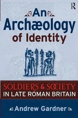 An Archaeology of Identity | Andrew Gardner | Taschenbuch | Englisch | 2007