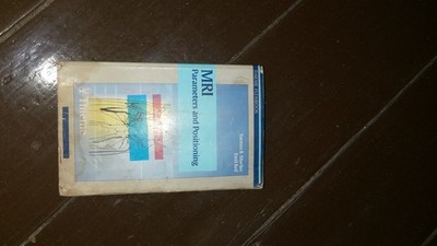 MRI Imaging Parameters and Positioning Scanner Torsten B. Moeller Emil Reif