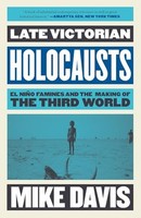 Mike Davis - Late Victorian Holocausts El Nino Famines And The Makin - H245Z