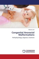 Congenital Anorectal Malformations | Pathophysiology, Diagnosis, Treatment