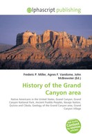 Frederic P. Miller (U. A.) | History Of The Grand Canyon Area | Taschenbuch