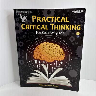 Practical Critical Thinking Workbook Grades 9-12 Problem Solving Reasoning book