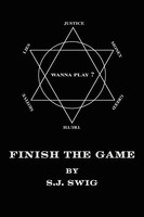 S. J. Swig | Finish The Game | Taschenbuch | Englisch (2002) | iUniverse