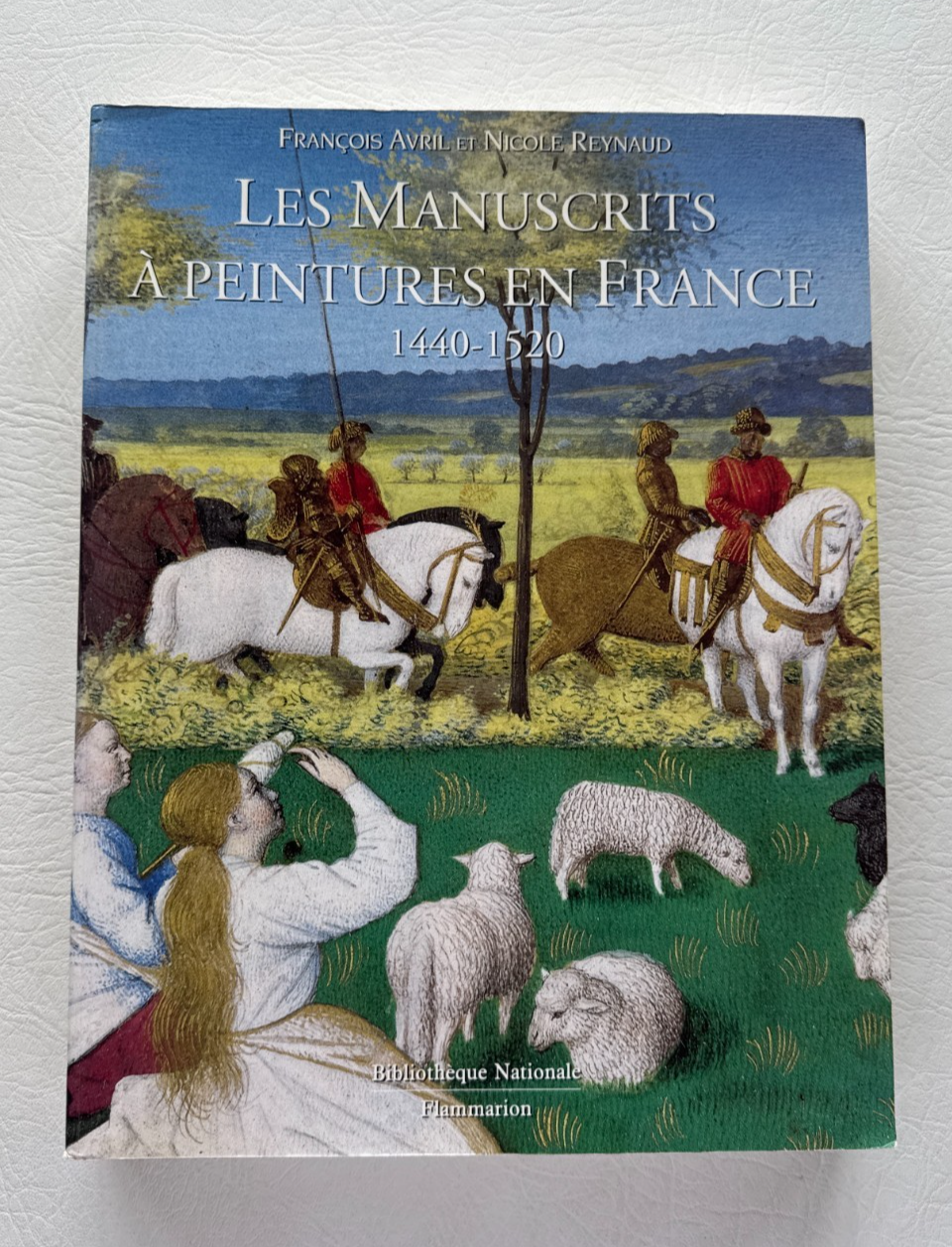 Les Manuscrits à Peintures en France 1440-1520
