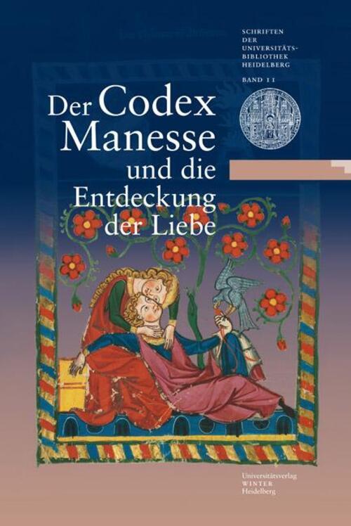 Thumbnail - Der Codex Manesse Und Die Entdeckung Der Liebe | Maria Effinger (u.