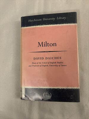 Milton By DAVID DAICHES Hutchinson University Library 1961