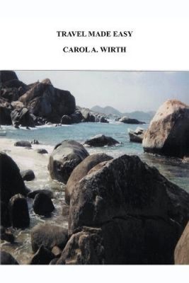 Travel Made Easy by Wirth, Carol A.