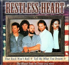 RESTLESS HEART The Bluest Eyes In Texas, Big Dreams In A Small Town,  OLDIES CD