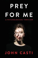 Prey FOR ME A Psychological Thriller John Casti Taschenbuch Englisch 2020