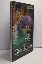 Exploring the Great Rivers of North America - Hardcover - VERY GOOD