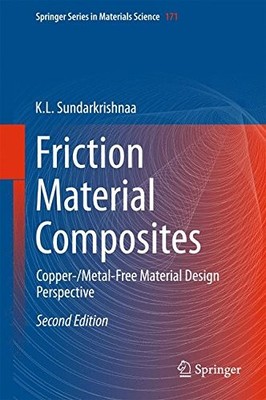 FRICTION MATERIAL COMPOSITES: COPPER-/METAL-FREE MATERIAL By K. L. VG