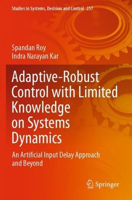 Adaptiv-robuste Kontrolle mit begrenztem Wissen über Systemdynamik: Eine Künstlichkeit