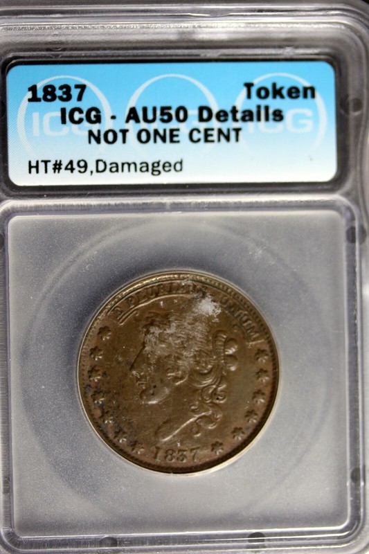1837 - ICG AU50 BDETAILS NOT ONE CENT HARD TIMES TOKEN !!  #B23701
