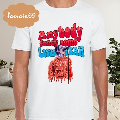 Liam Gallagher Quote Anybody Fancy some Lasag-yeah T-Shirt F53299