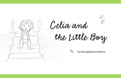 Celia and the Little Boy - Perfect Paperback By Irene Applebaum Buchine - GOOD
