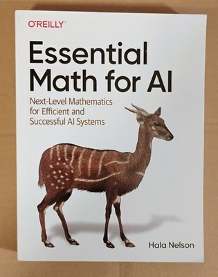 Essential Math for AI : Next-Level Mathematics for Efficient and Successful...