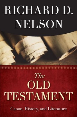 Old Testament Canon, History, and Literature Richard D Nelson Taschenbuch 2019