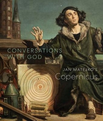 Gespräche Mit Gott: Jan Matejkos Kopernikus Taschenbuch