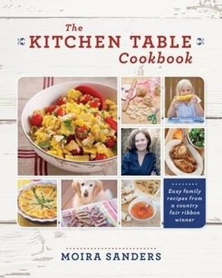 Moira Sanders The Kitchen Table Cookbook (Taschenbuch)