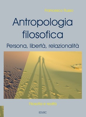 Philosophische Anthropologie. Person, Freiheit, Beziehung. Neuauflage - Ru...