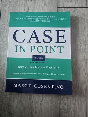 Case in Point 12th Edition -Complete Case Interview Preparation - Marc Cosentino
