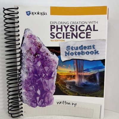 Apologia Exploring Creation with Physical Science, 4th Edition Notebook - Good