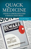 Quack Medicine | Eric W. Boyle | Buch | Gebunden | Englisch | 2013 | Praeger