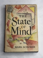 Mark SCHORER / The State of Mind Thirty-Two Stories 1st Edition 1947