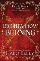 Isabo Kelly | Brightarrow Burning | Taschenbuch | Englisch (2021)