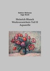 Heinrich Blunck Werkverzeichnis Teil II Aquarelle Sabine Behrens (u. a.) Buch