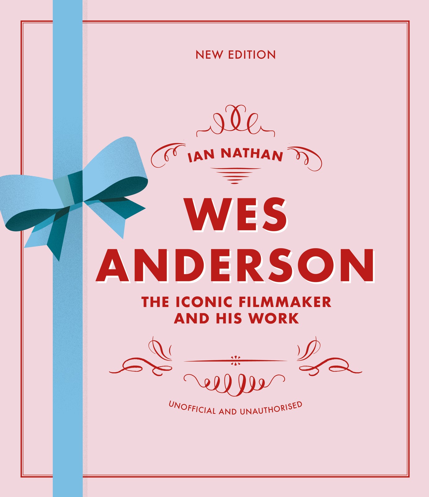 Ian Nathan Wes Anderson (Copertina rigida) Iconic Filmmakers Series