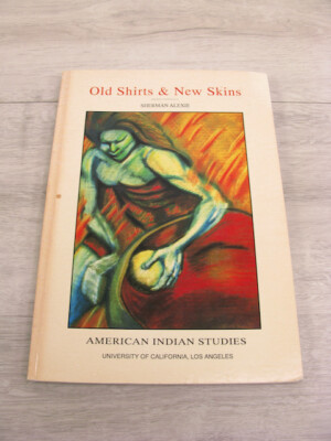 Old Shirts & New Skins American Indian Studies Sherman Alexie 1993 TPB Native Am