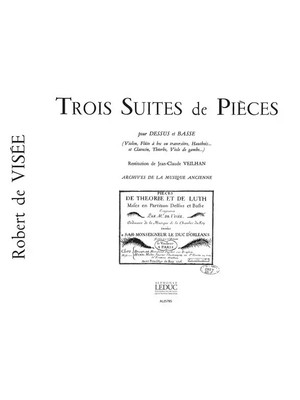 Robert de Visee: 3 Suites de Pieces | Partitur | Alphonse Leduc