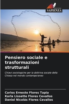 Pensiero sociale e trasformazioni strutturali by Carlos Ernesto Flores Tapia (It