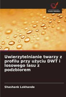 Shashank Lokhande | Uwierzytelnianie Twarzy Z Profilu Przy U¿Yciu Dwt I...