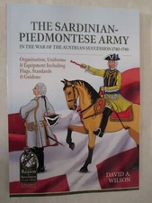 Sardinian-Piedmontese Army in the War of the Austrian Succession 1740-1748 :...