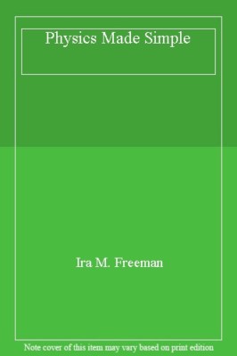 Physics Made Simple,Ira M. Freeman- 0491006705