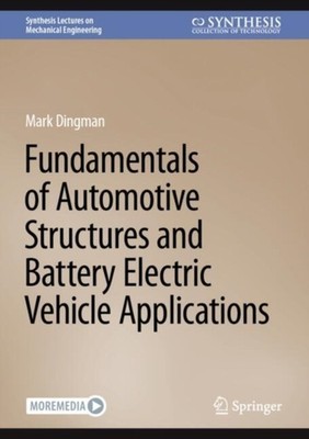 Fundamentals of Automotive Structures and Battery  by Mark Dingman HARDBACK