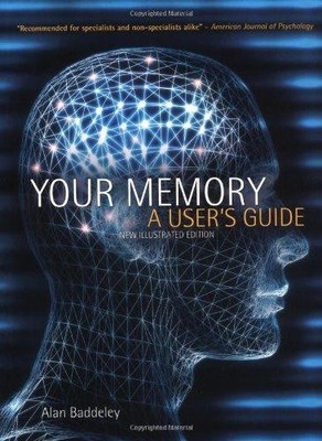 Your Memory: A User's Guide - Baddeley, Alan D.