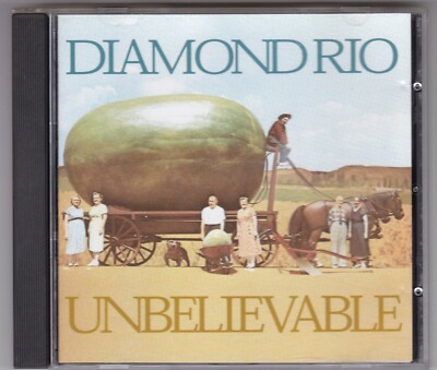 DIAMOND RIO - UNBELIEVABLE - CD ALBUM ARISTA   1998