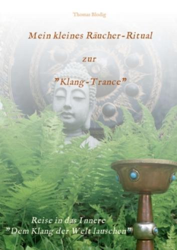 Thumbnail - Mein Kleines Räucher-ritual Zur "klang-trance" Dem Klang Der Welt