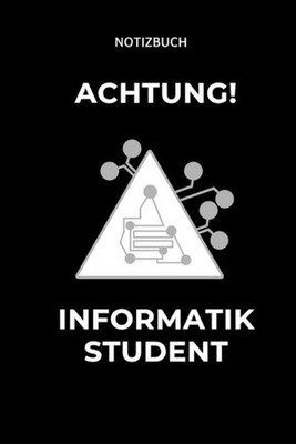 Achtung Informatik Student: A5 Geschenkbuch PUNKTIERT f?r Informatik Studenten -