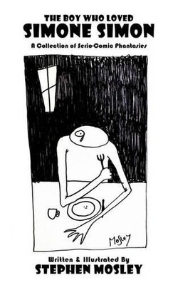 Stephen Mosley The Boy Who Loved Simone Simon (Taschenbuch)