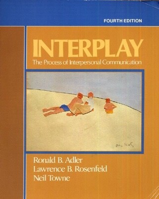 Interplay: The process of interpersonal communication, Adler, Ronald B, Good Boo