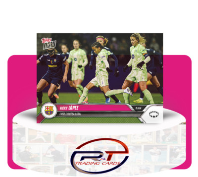 Vicky López - First European goal - 24/25 UWCL Topps NOW Card 13
