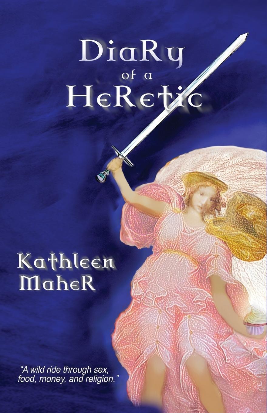 Thumbnail - Kathleen Maher | Diary Of A Heretic | Taschenbuch | Englisch (2015) |
