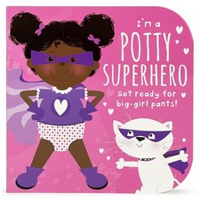 I m a Potty Superhero Get Ready For Big Girl Pants Children s Potty Training