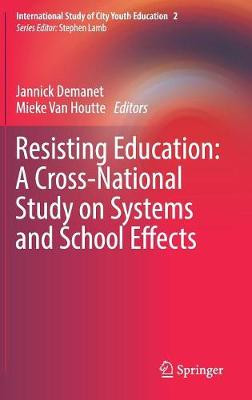 Resisting Education: A Cross-National Study on Systems and Sc... - 9783030042264